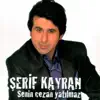 Şerif Kayran - Senin Cezan Yatılmaz